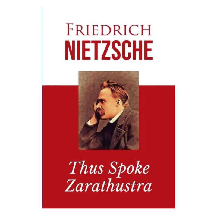 Thus Spoke Zarathustra  By Friedrich Nietzsche  Wilhelm