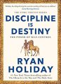 Discipline is Destiny By Ryan Holiday. 
