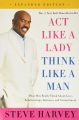 Act Like a Lady Think Like a Man by Steve Harvey. 