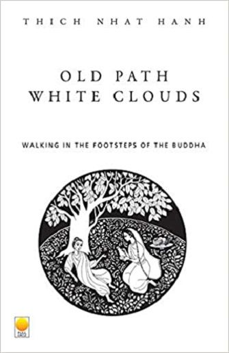 Old Path White Clouds: Walking in the Footsteps of the Buddha | Daraz ...