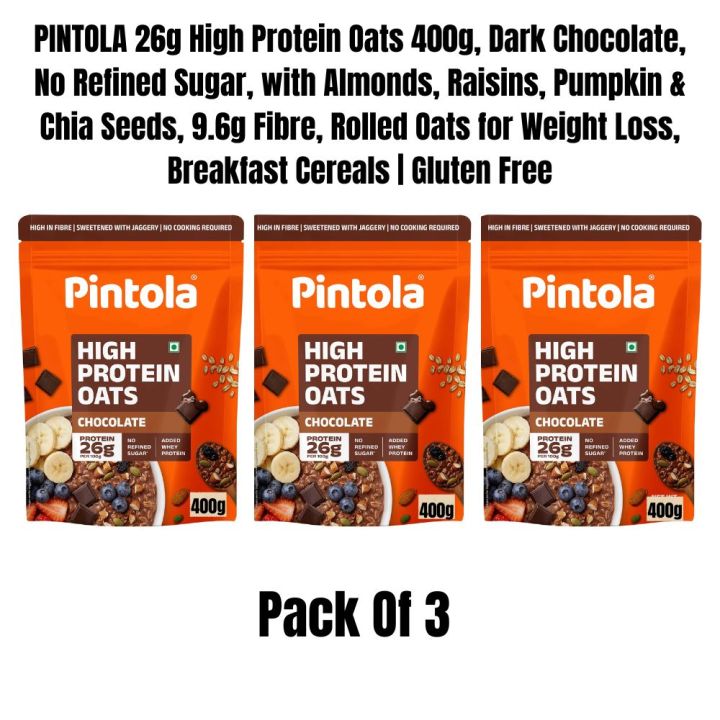 PINTOLA 25g High Protein Oats 400g, Dark Chocolate,No Refined Sugar, with Almonds Raisin, Pumpkin and Chia Seeds, 8g Fibre, Rolled Oats for weight loss, Breakfast Cereals | Gluten Free | Pintola Protein Oats Chocolate | Pintola protein oats 400g dark choc