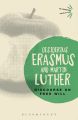 Discourse on free will by Desiderius Erasmus and Martin Luther. 