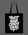 "Trust Your Crazy Ideas" Printed Tote Bag Set | Black, White. 