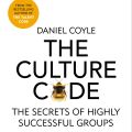 The Culture Code By Daniel Coyle. 