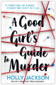 A Good Girl’s Guide to Murder by Holly Jackson. 
