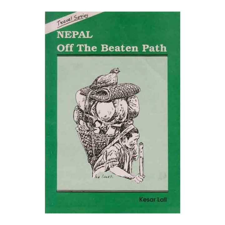 Nepal Off The Beaten Path - Kesar Lall