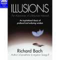 Illusions The Adventures of a Reluctant Messiah by Richard Bach. 