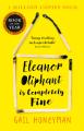 Eleanor Oliphant is Completely Fine by Gail Honeyman. 