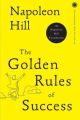 The Golden Rules Of Success:Napoleon Hill. 