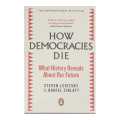 How Democracy Dies - Daniel Ziblatt, Steven Levitsky. 