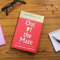 Out Of The Maze By Dr Spencer Johnson. 