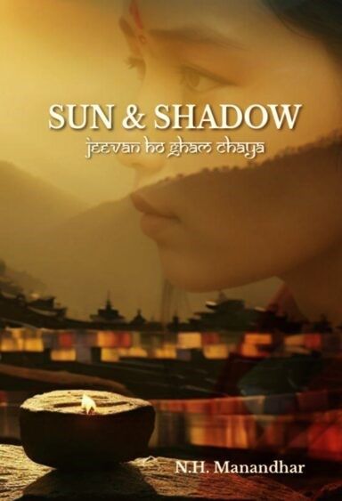 Sun & Shadow- jeevan ho gham chaya - By N.H. Manandhar