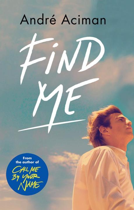 Find Me By Andre Aciman