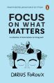Focus on What Matters (Paperback) By Darius Foroux. 