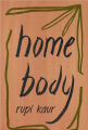 Home Body  By Rupi Kaur. 