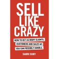 Sell Like Crazy By Sabri Suby. 