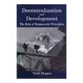 Decentralization And Development The Role Of Democratic Principles - Toni Hagen. 