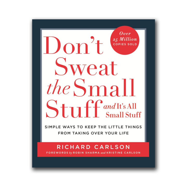 Don't Sweat the Small Stuff by Richard Carlson