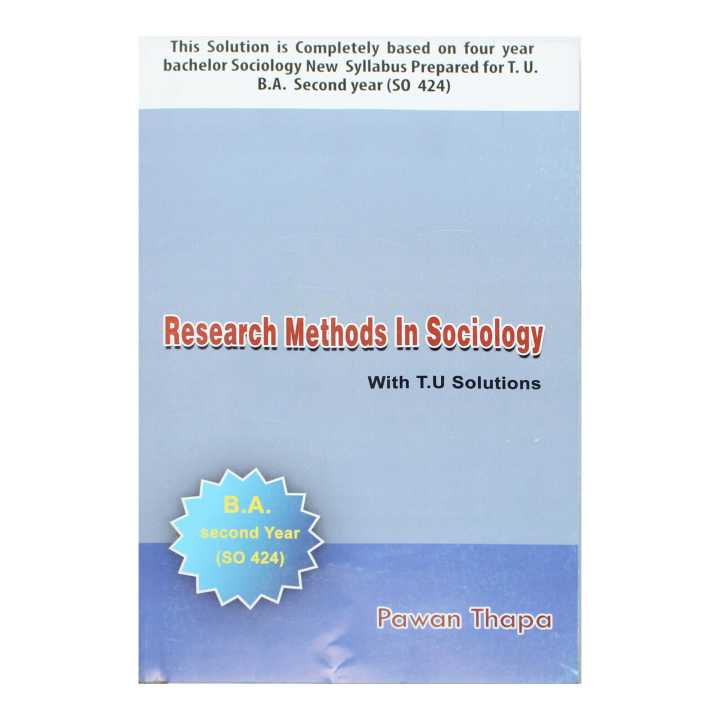 Research Methods In Sociology With Tu Solutions - Ba 2Nd - So 424 - Pawan Thapa