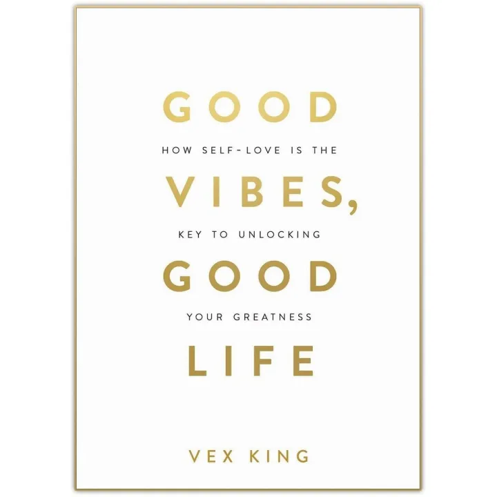 Good Vibes, Good Life By Vex King