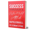 Success Through a Positive Mental Attitude By Napoleon Hill And W. Clement Stone (Hpdc:8275). 