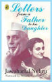 Letters from a Father to His Daughter By Jawaharlal Nehru. 