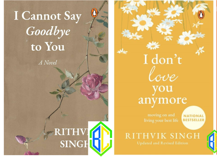 I Don't Love You Anymore By Rithvik Singh and I Cannot Say Goodbye to ...