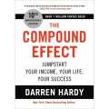 The Compound Effect By Darren Hardy. 