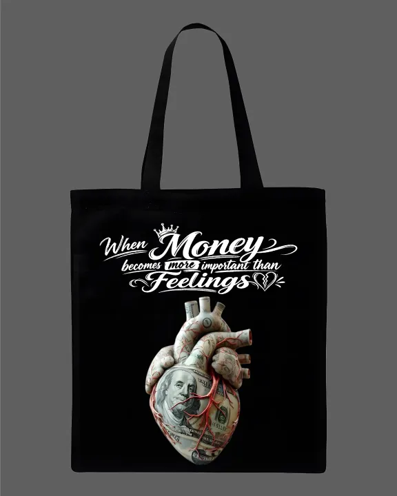 "When%20Money%20Becomes%20More%20Important%20Than%20Feelings"%20%20Printed%20Tote%20Bag%20%7C%20Black,%20White%20-%20Image%202