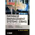Database Management Systems (Dbms) A Practical Approach By Dr. Rajiv Chopra. 