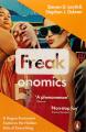 Freakonomics: A Rogue Economist Explores the Hidden Side of Everything by Steven D. Levitt & Stephen J. Dubner. 