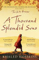A Thousand Splendid Suns By Khaled Hosseini. 