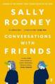 Conversations with Friends Novel by Sally Rooney. 
