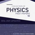 A-Level PHYSICS Paper 5/P52 Yearly Unsolved Past Papers From 2016 – 2022 updated. 