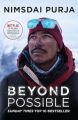 Beyond Possible : One Soldier, Fourteen Peaks - My Life In The Death Zone by Nimsdai Purja. 