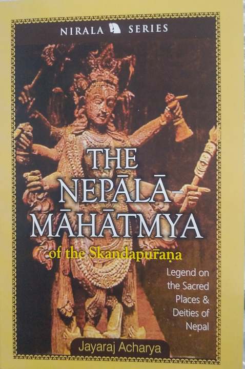 The Nepala-Mahatmya of Sikanda Purana: Legend on the Sacred Places