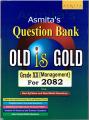 Class 12 Management Old is Gold Asmita Publication. 
