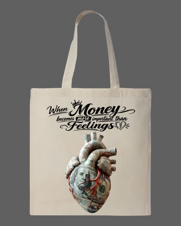 "When%20Money%20Becomes%20More%20Important%20Than%20Feelings"%20%20Printed%20Tote%20Bag%20%7C%20Black,%20White%20-%20Image%203