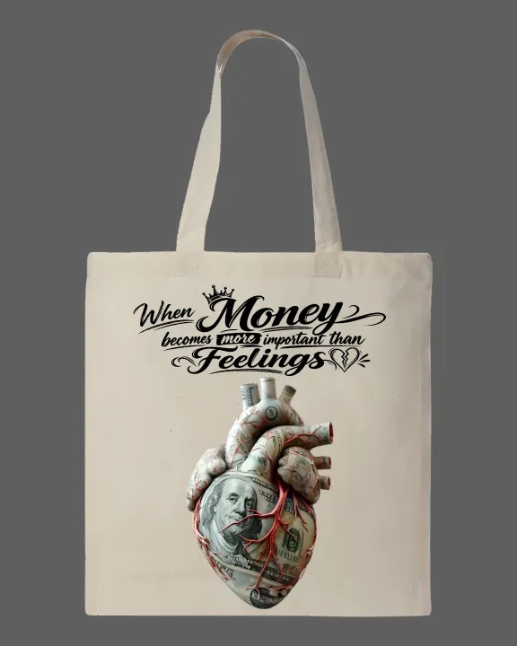 "When%20Money%20Becomes%20More%20Important%20Than%20Feelings"%20%20Printed%20Tote%20Bag%20%7C%20Black,%20White%20-%20Image%203