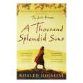 A Thousand Splendid Suns. 