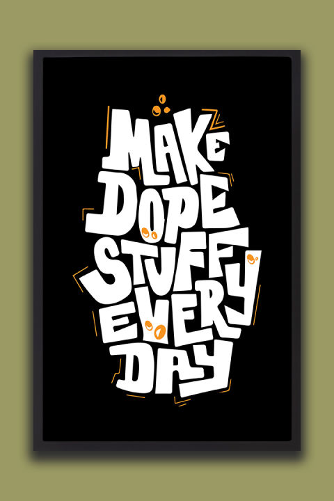 Make%20Dope%20Stuff%20%E2%80%93%20Motivational%20Typography%20Wall%20Art%20%7C%20one%20Piece%20Frame%20-%20Image%202