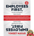 Employees First, Customers Second: Turning Conventional Management Upside Down by Vineet Nayar. 