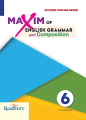Maxim Of English Grammar and Composition New Edition For Class 6. 