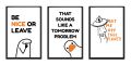 Funny Meme Printed Wall Art Frames – "Be Nice Or Leave", "Tomorrow Problem", "Get Me Off This Planet"| Three Piece Frame. 