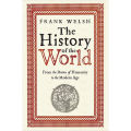 The History of the World (PB) - Frank Welsh. 