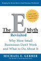 The E Myth Revisited By Michael E. Gerber. 