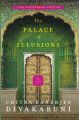 The Palace Of Illusions (English, Paperback) By Chitra Banerjee Divakaruna. 