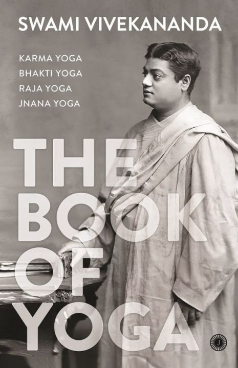 The%20Book%20of%20Yoga%20Karma%20Yoga,%20Bhakti%20Yoga,%20Raja%20Yoga,%20Jnana%20Yoga%20by%20Swami%20Vivekananda%20-%20Image%202