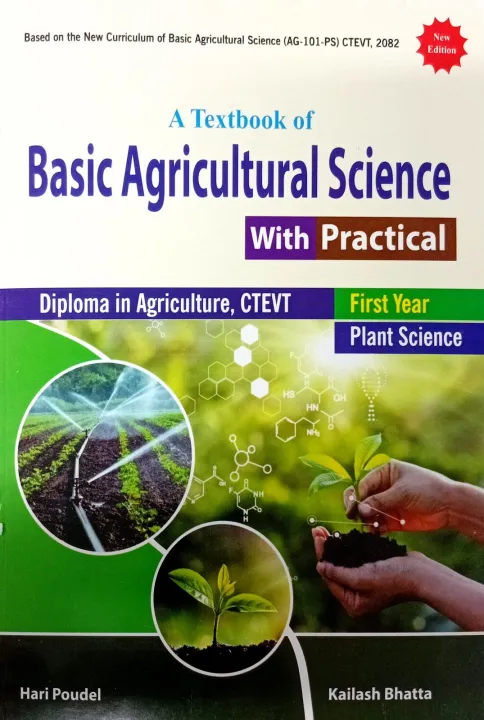 A Textbook of Basic Agricultural Science with Practical Plant Science ...