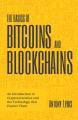 The Basics of Bitcoins and Blockchains by Antony Lewis. 